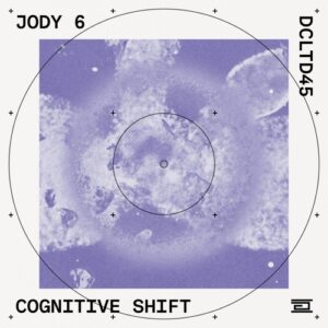 Jody 6 - Cognitive Shift [DCLTD45]