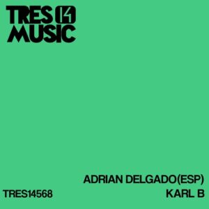 Karl B, Adrian Delgado (ESP) - Hot Club's EP [TRES14568]