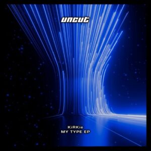 KiRKie - My Type [UNC042]