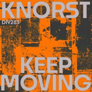 Knorst - Keep Moving EP [DIYNAMIC283]