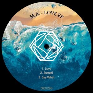 M.A. - Love EP [OR0296]