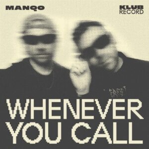 MANQO - Whenever You Call [KR098S]
