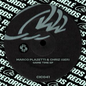 Marco Plazetti, CHRIZ (GER) - Game Time - EP [CIC041]