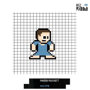 Massi Rocket - My Life [PIXELATE162]