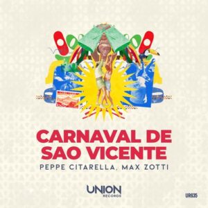Max Zotti, Peppe Citarella - CARNAVAL DE SAO VICENTE [UR635]