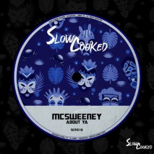 McSweeney - About Ya [SCR016]
