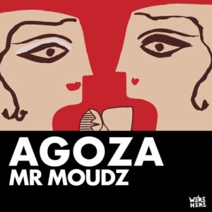 Mr. Moudz - Agoza [WAH105]