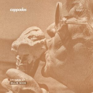 Ollie Nick - Drippin' EP [PP027D]