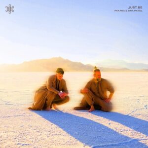 PRAANA, Tina Parol - Just Be [ENCOLOR686E]