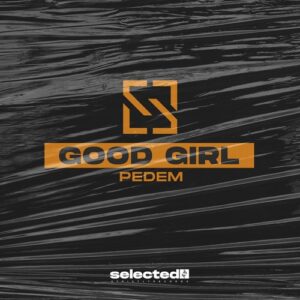 Pedem - Good Girl [CAT1698729]