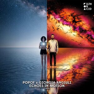 Popof, Giorgia Angiuli - Echoes In Motion [FOA221]