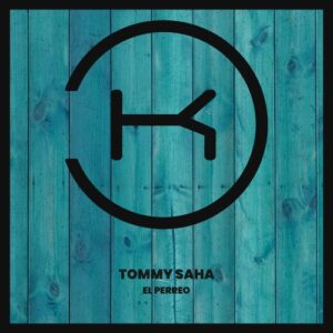 Tommy Saha - El Perreo [KLP472]