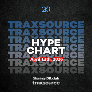 Traxsource Hype Chart April 13th, 2026