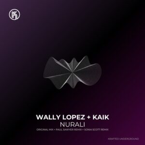 Wally Lopez & Kaik - Nurali [EJU378]
