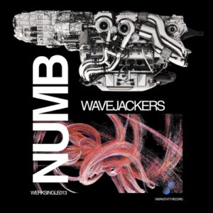 Wavejackers - Numb [WERKSINGLE013]
