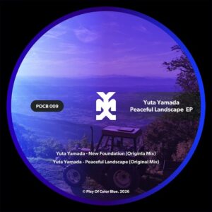 Yuta Yamada - Peaceful Landscape EP [POCB009]