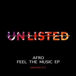 AFRO (SK) - Feel The Music EP [UNLISTED017]