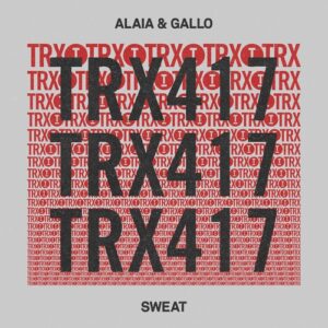 Alaia & Gallo - Sweat [TRX41701Z]