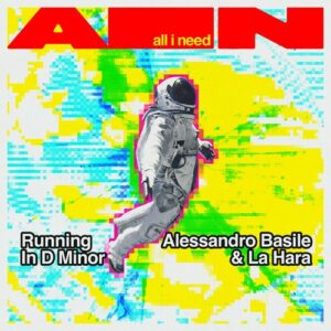 Alessandro Basile, La Hara (IT) - Running in D Minor [AIN025]