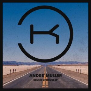 André Müller - Sound Of House [KLP474]