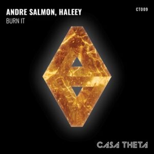 Andre Salmon, Haleey - Burn It [CT009]