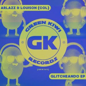 Arlazz, louIsOn (COL) - Glitcheando EP [GKR365]
