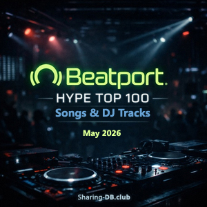 Beatport Hype Top 100 Songs & DJ Tracks May 2026