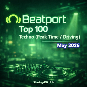 Beatport Top 100 Techno (Peak Time / Driving) May 2026