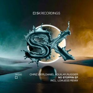 CHRIZ (GER), Daniel Aguilar (ES), Ruggier - No Stoppin [SK346]