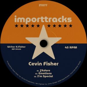 Cevin Fisher - J'adore / Emotions / I'm Special [IT077]