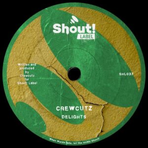 Crewcutz - Delights [SHL037]