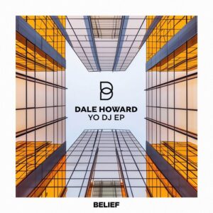 Dale Howard - Yo DJ EP [BLF028]