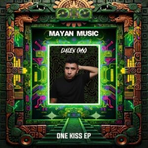 Dalex (MX) - One Kiss EP [MAY211]