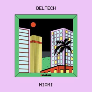 Deltech - Miami [OMK008]