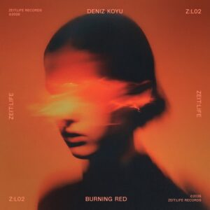 Deniz Koyu - Burning Red [ZL022]
