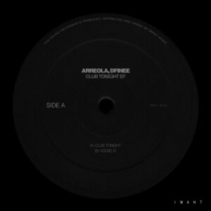 Dfinee, Arreola - Club Tonight EP [IW250D]