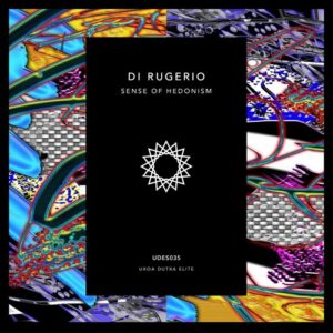Di Rugerio - Sense of Hedonism [UDES035]