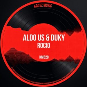 Duky, Aldo Us - Rocio EP [KM528]