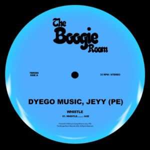 Dyego music, Jeyy (PE) - Whistle [TBR088]