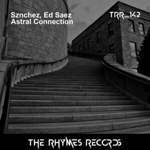 Ed Saez, Sznchez - Astral Connection [TRR142]