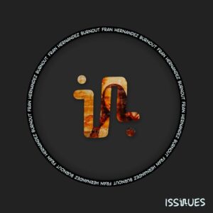 Fran Hernandez - Burnout [ISS170]