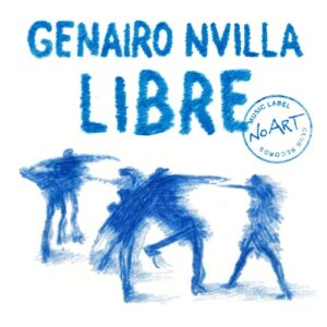 Genairo Nvilla - Libre [NOART072]