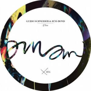 Guido Schneider, Jens Bond - If You EP [AMAM034]