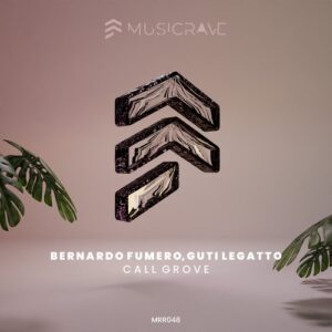 Guti Legatto, Bernardo Fumero - Call Groove [MRR048]