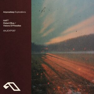 HAFT - Distant Blue / Visions Of Paradise [ANJEXP087D]