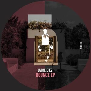 Jaime Díez - Bounce EP [IBTR054]