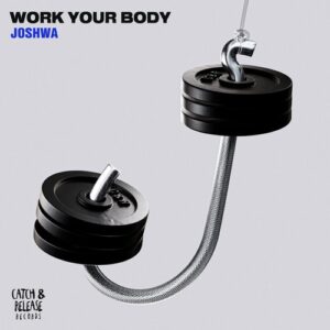 Joshwa - Work Your Body [CR092B]