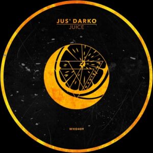 Jus' Darko - Juice [WHO409]