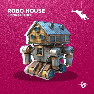 Justin Fahrmer - Robo House [CAT1777996]
