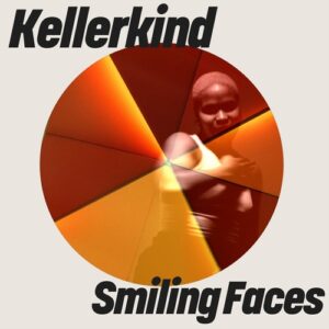 Kellerkind - Smiling Faces [GPM926]